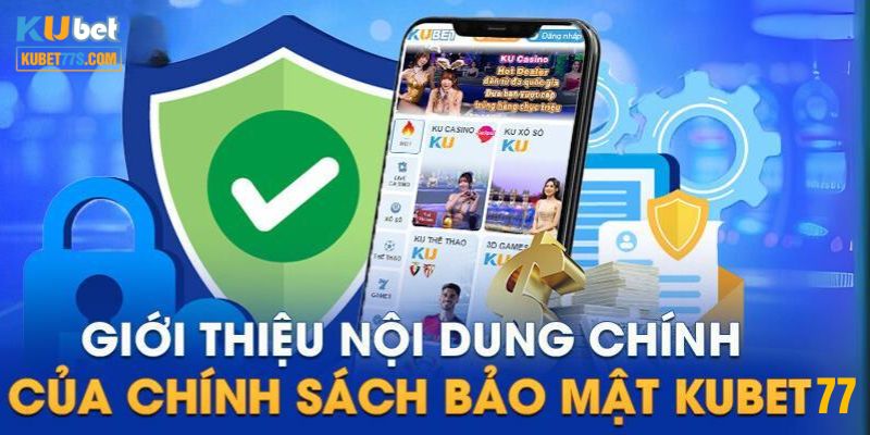 Chính sách bảo mật Kubet77 gồm 4 biện pháp 