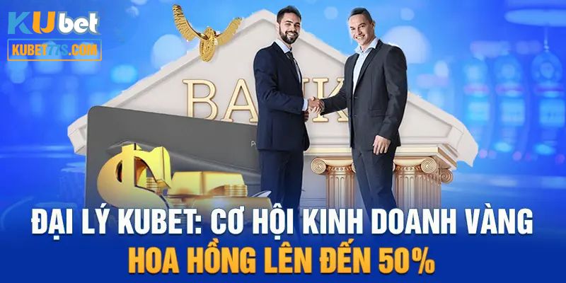 Chương trình ứng tuyển đại lý Kubet77