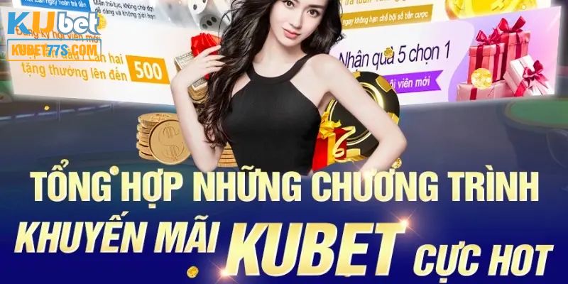 Những sự kiện khuyến mãi nổ hũ kubet77 nổi bật