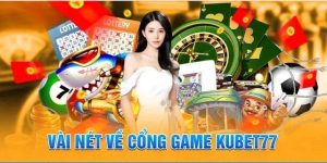 Cập nhật kubet77 link mới nhất tham gia sân chơi an toàn